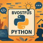 The Ultimate Guide to Bvostfus Python: Everything You Need to Know in 2026